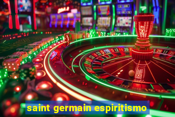 saint germain espiritismo